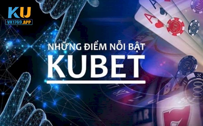 Đánh giá những điểm nổi bật của sân chơi Ku Casino